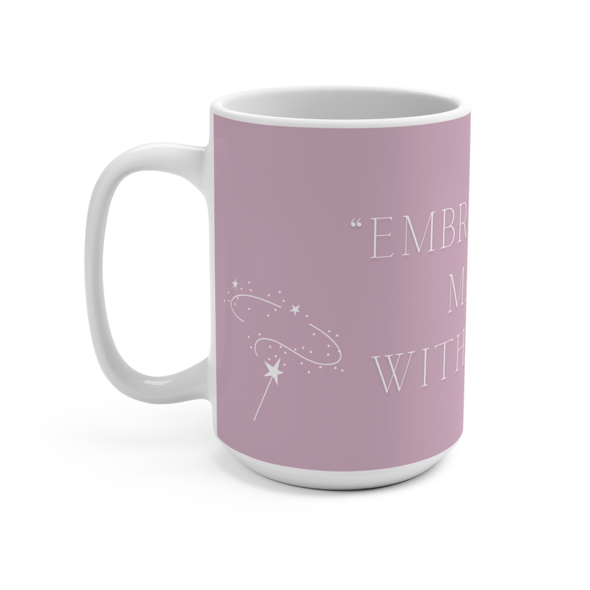 Magic Within You Mug - Inspirational Coffee Cup, Motivational Gift, Self-Love Drinkware, Positive Affirmation, Unique Home Decor