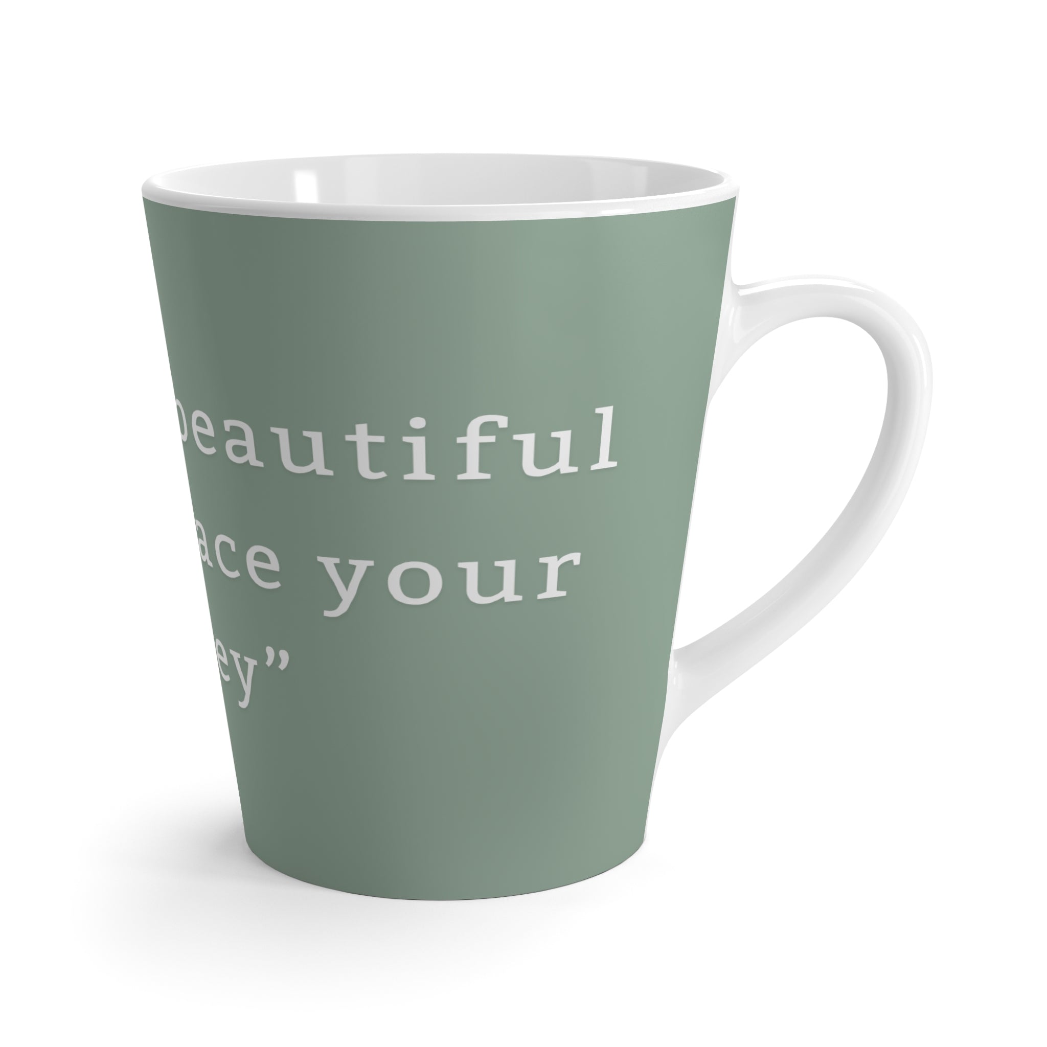 Inspirational Latte Mug - Embrace Your Journey - Perfect Gift for Coffee Lovers, Motivational Quote, Home Decor, Daily Inspiration,